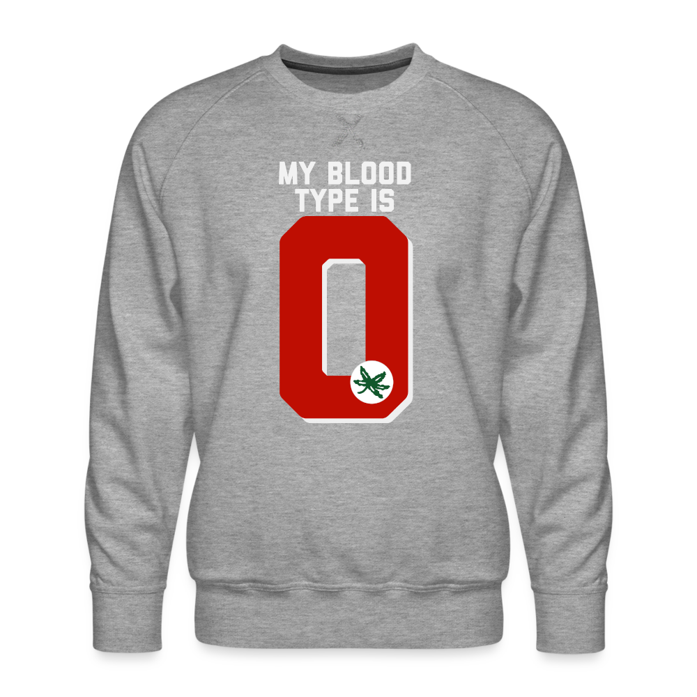 My Blood Type is O Men’s Premium Sweatshirt - heather grey