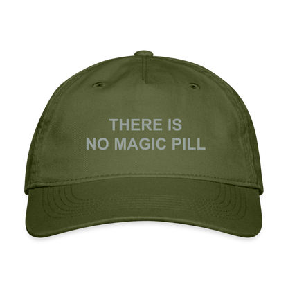There is No Magic Pill Organic Baseball Cap - olive green