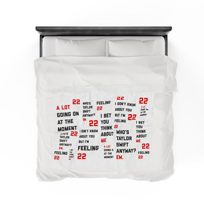 A lot going on at the moment Feeling 22 Velveteen Plush Blanket