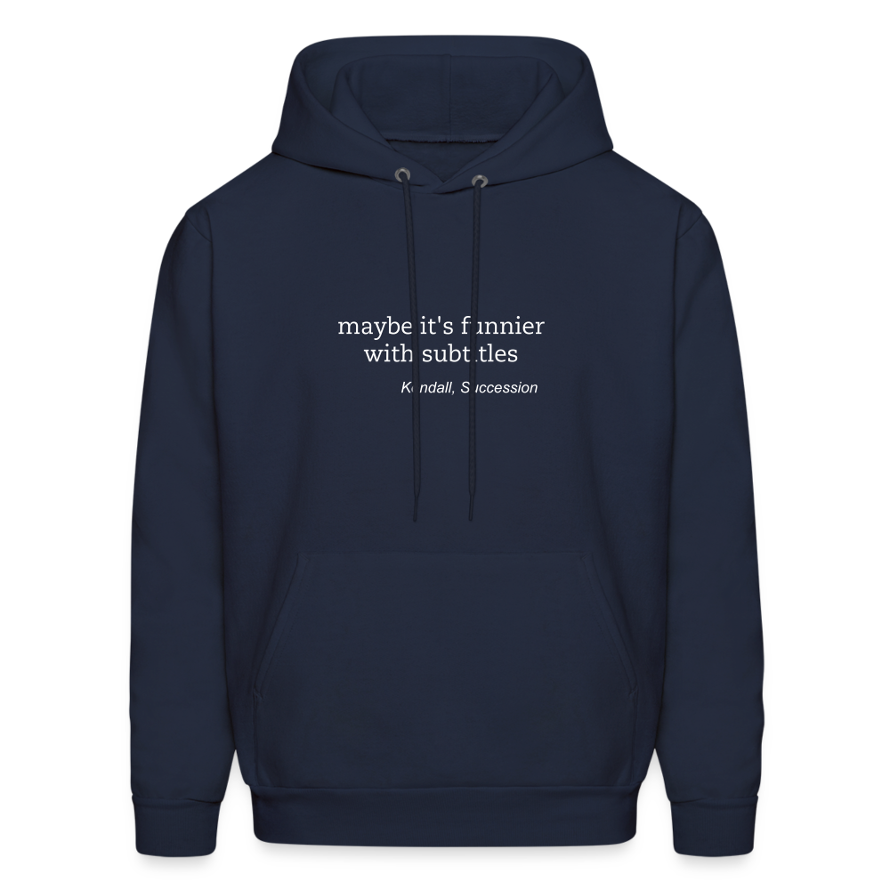 Maybe it's Funnier with Subtitles Men's Hoodie - navy