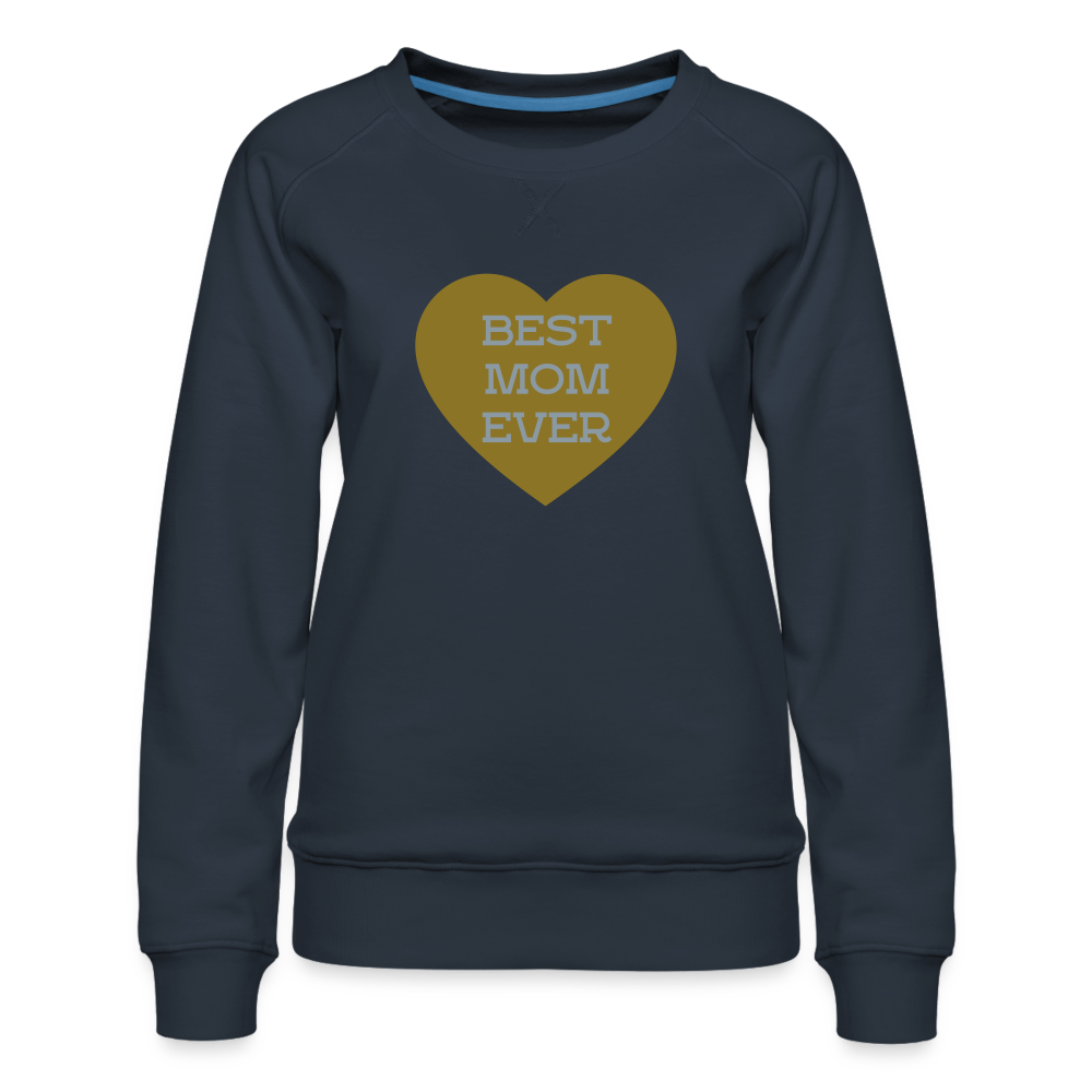 Best Mom Ever Women’s Premium Sweatshirt - navy