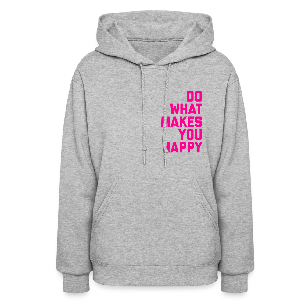 Do What Makes You Happy Women’s Premium Hoodie - heather gray