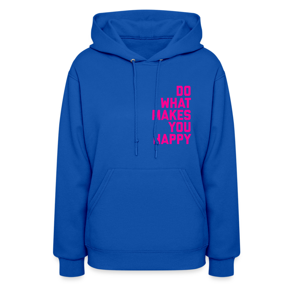 Do What Makes You Happy Women’s Premium Hoodie - royal blue