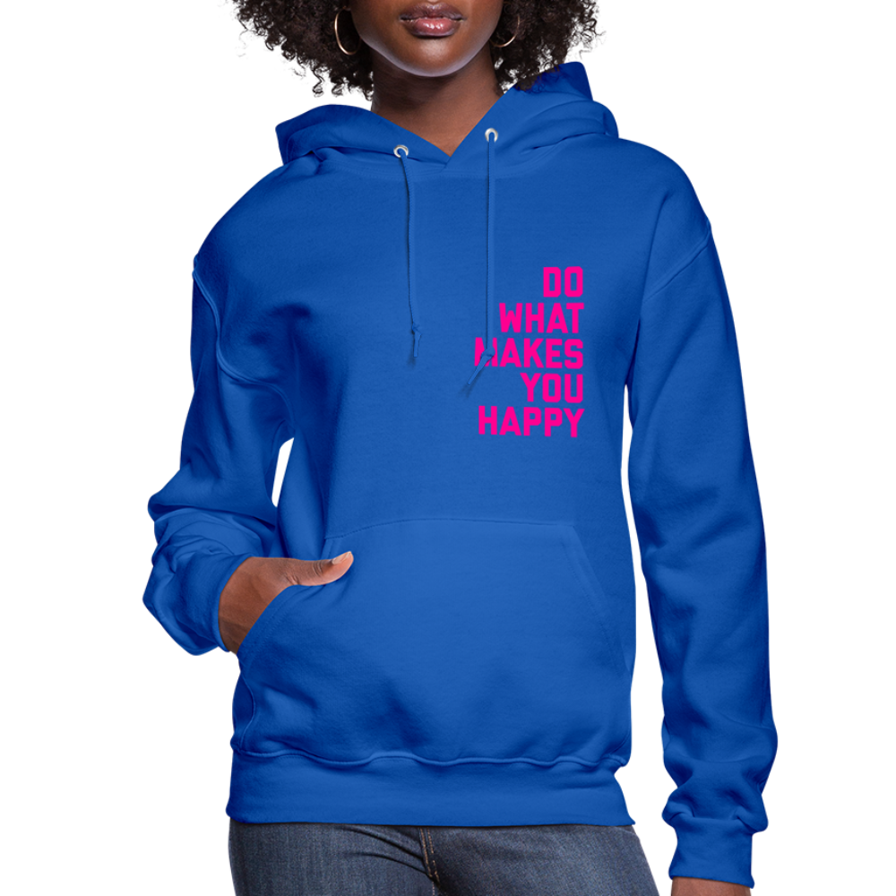 Do What Makes You Happy Women’s Premium Hoodie - royal blue
