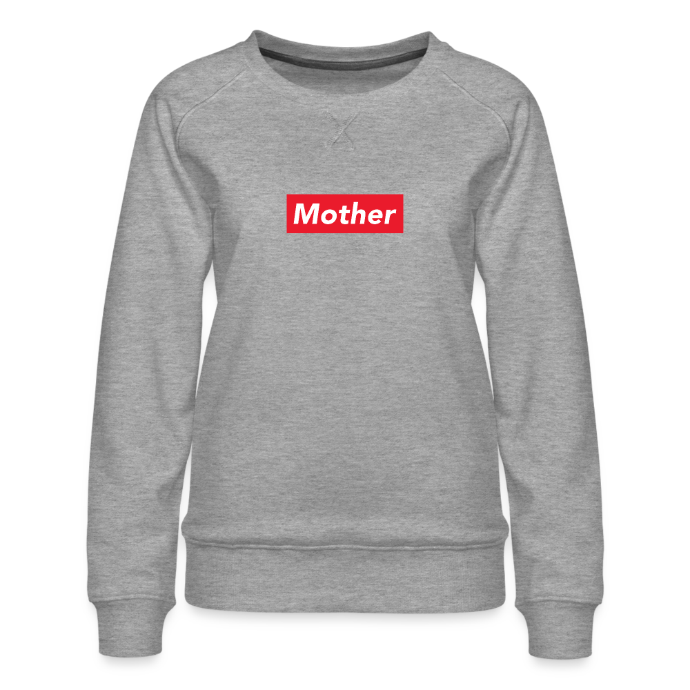 Mother Women’s Premium Sweatshirt - heather grey