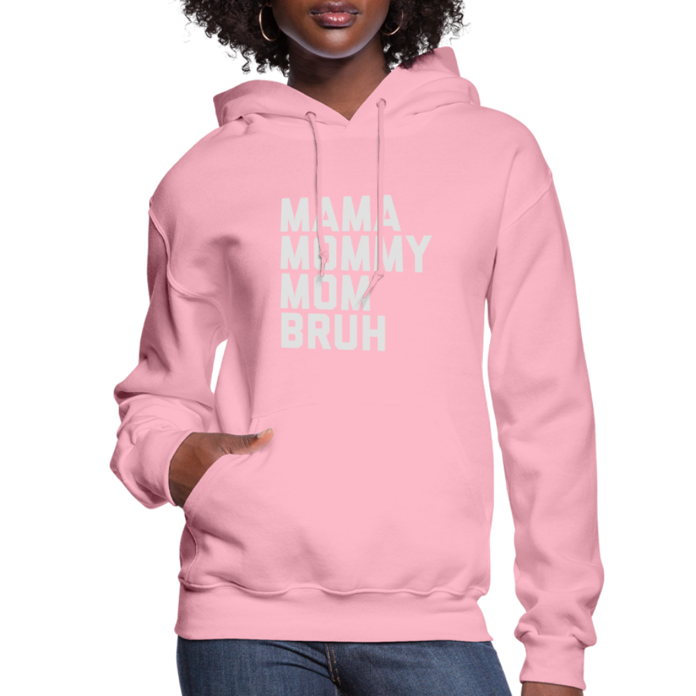 Mama Mommy Mom Bruh Women's Hoodie - classic pink