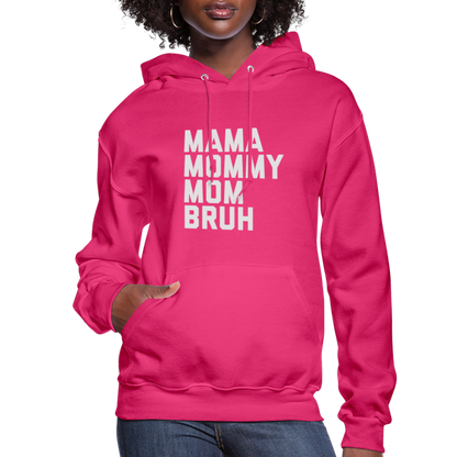 Mama Mommy Mom Bruh Women's Hoodie - fuchsia