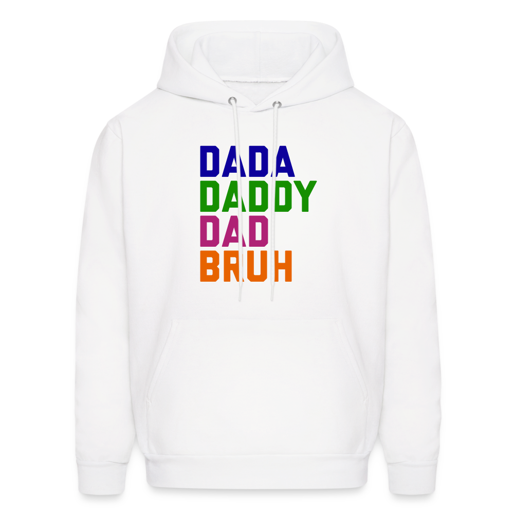 Dada Daddy Dad Bruh Men's Hoodie - white