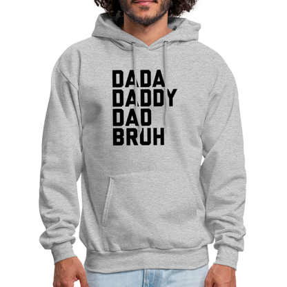 Dada Daddy Dad Bruh Men's Hoodie - heather gray