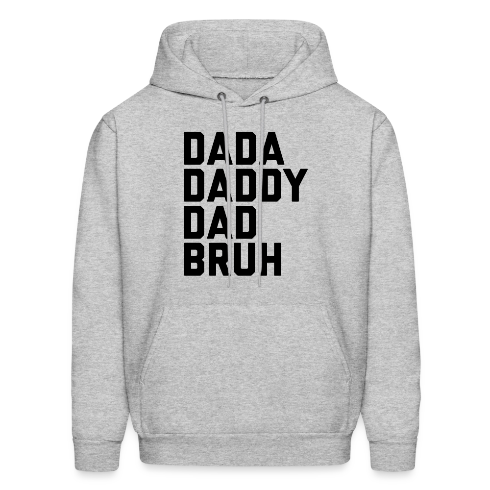 Dada Daddy Dad Bruh Men's Hoodie - heather gray