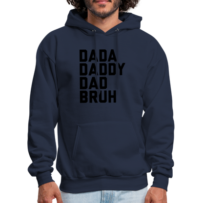 Dada Daddy Dad Bruh Men's Hoodie - navy