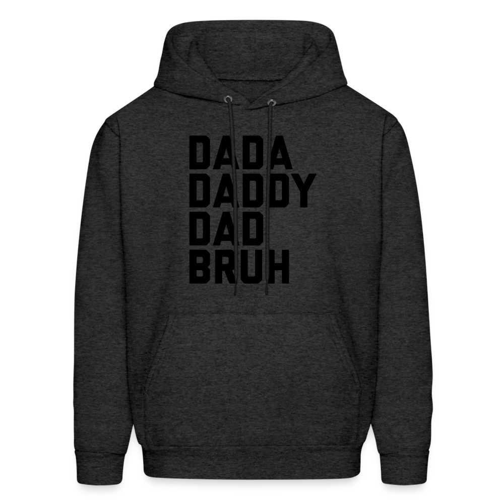 Dada Daddy Dad Bruh Men's Hoodie - charcoal grey