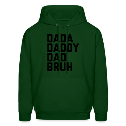 Dada Daddy Dad Bruh Men's Hoodie - forest green