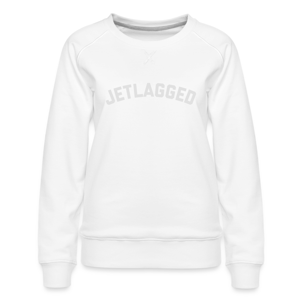 Jetlagged Women’s Premium Sweatshirt - white