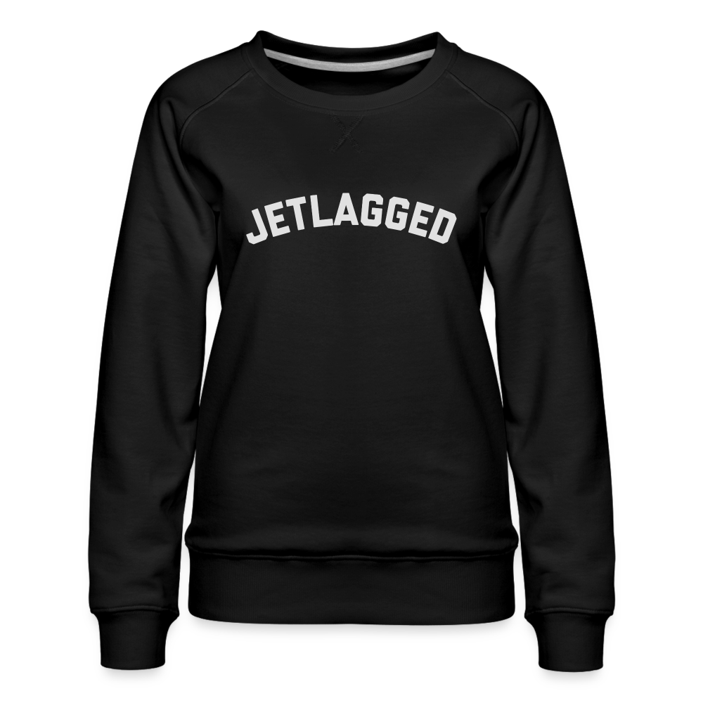 Jetlagged Women’s Premium Sweatshirt - black