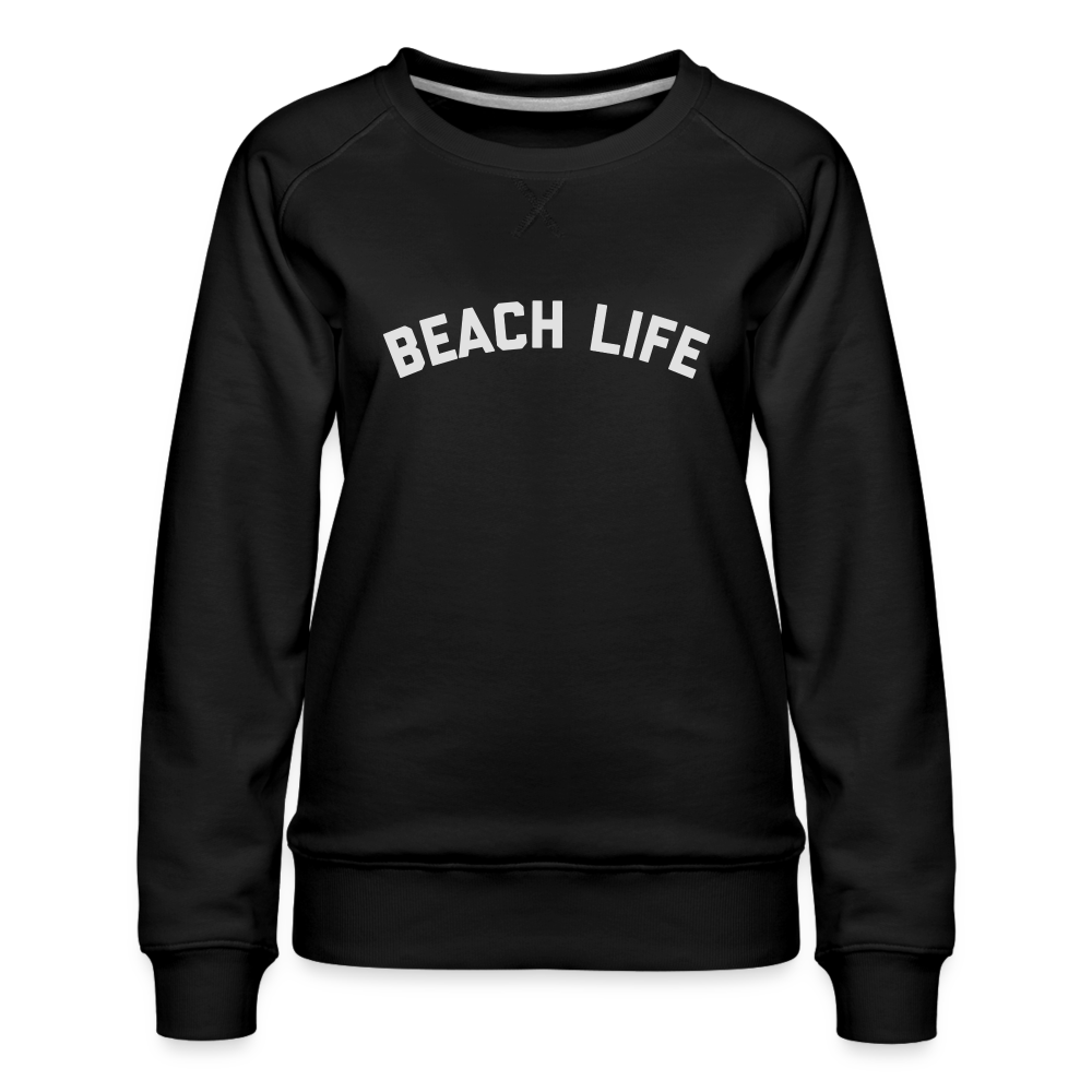 Beach Life Women’s Premium Sweatshirt - black