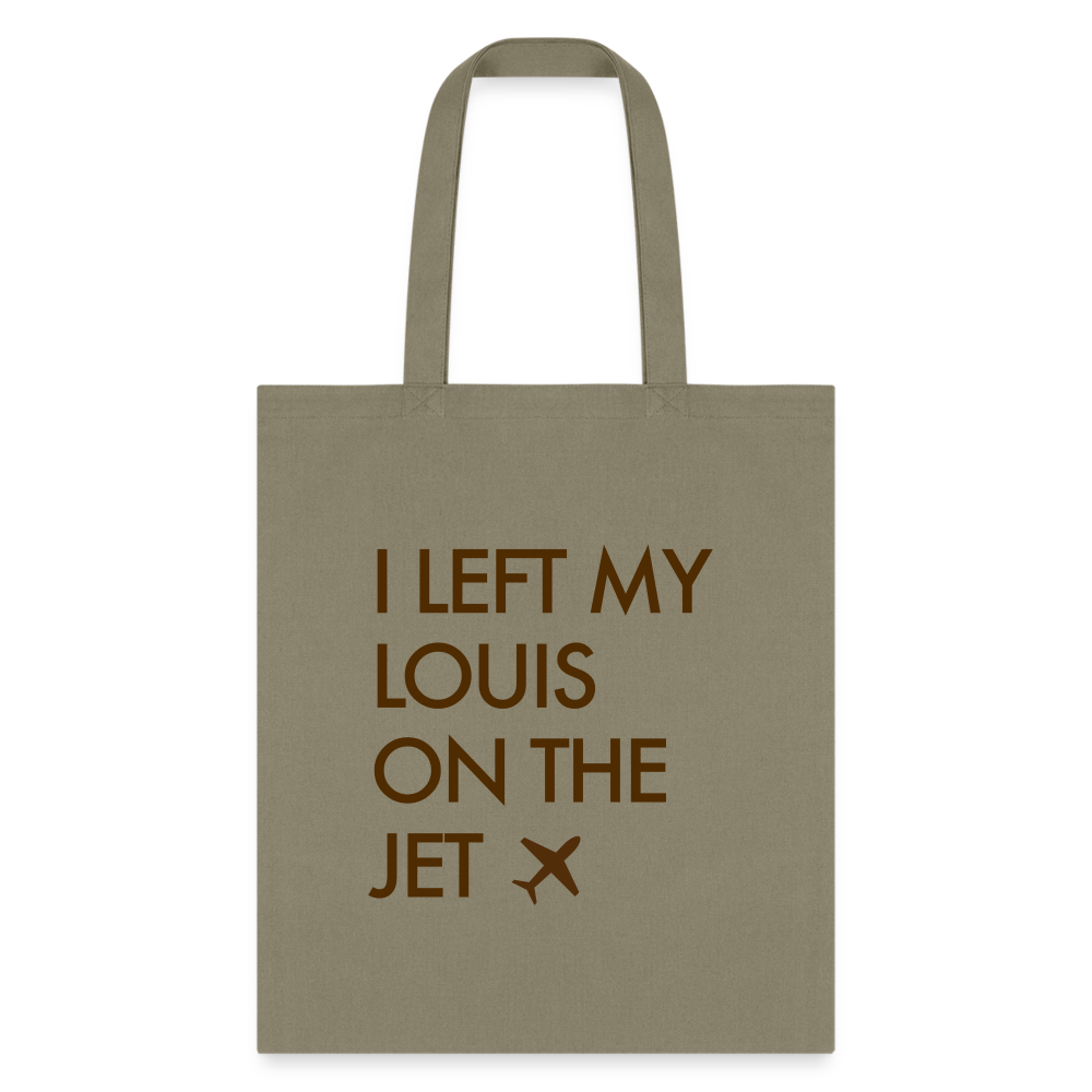I Left My Louis on the Jet Tote Bag - khaki