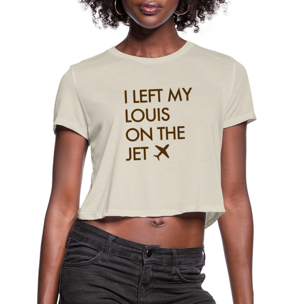 I left My Louis on the Jet Women's Cropped T-Shirt - dust