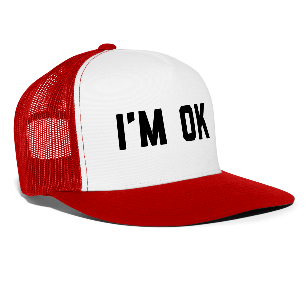 I'm OK Trucker Hat - white/red