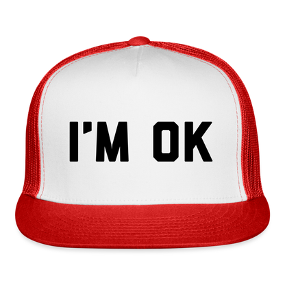 I'm OK Trucker Hat - white/red