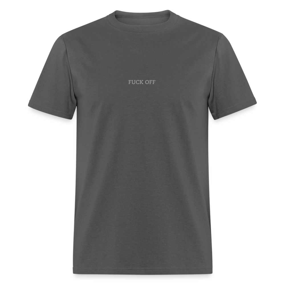 Fuck Off Unisex Classic T-Shirt - charcoal