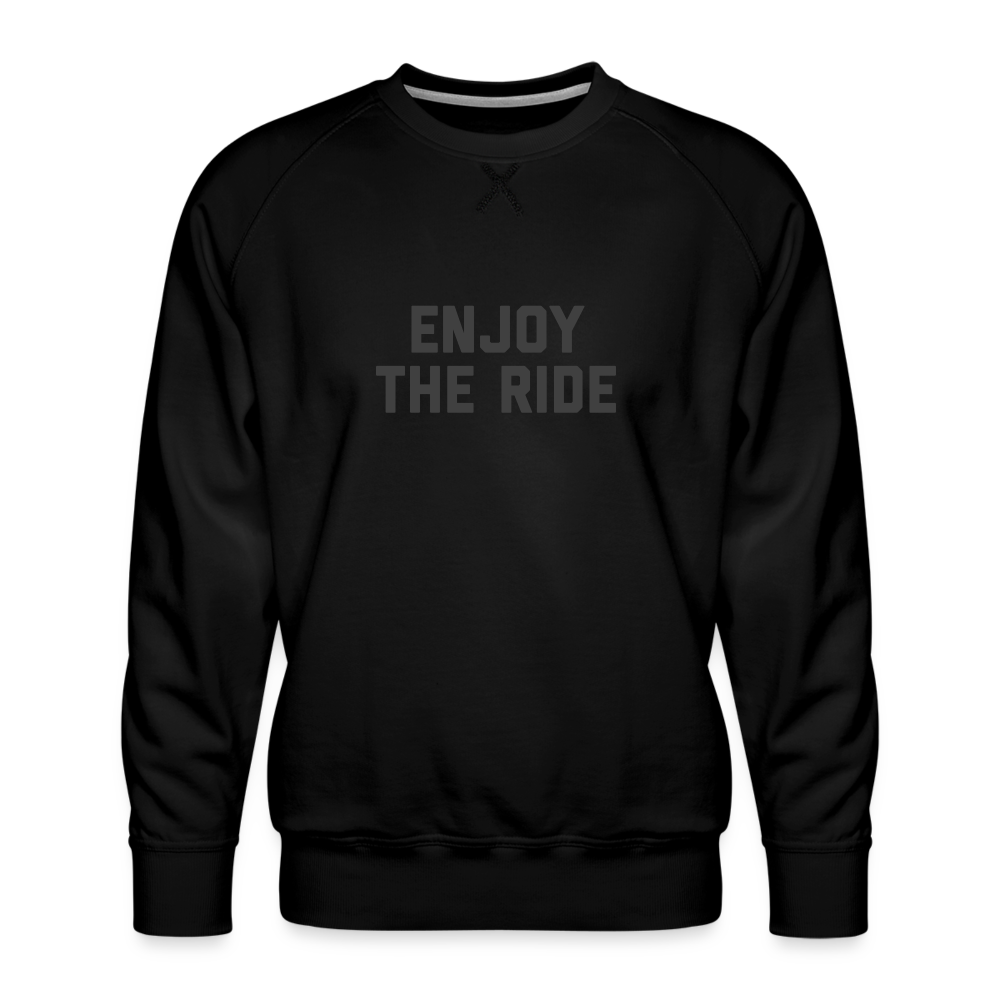 Enjoy the Ride Men’s Premium Sweatshirt - black