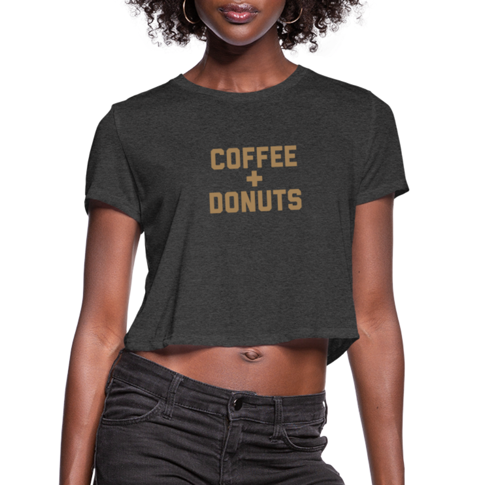Coffee + Donuts Women's Cropped T-Shirt - deep heather