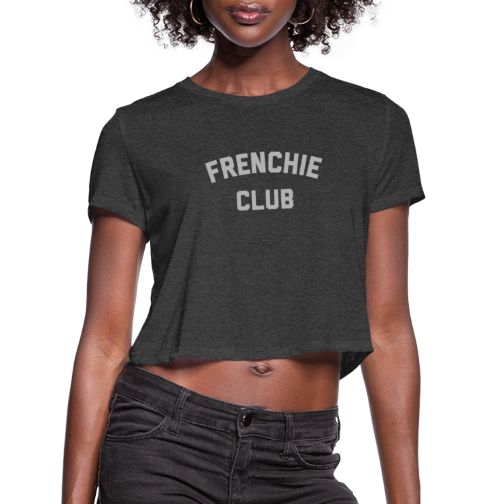 Frenchie Club Women's Cropped T-Shirt - deep heather
