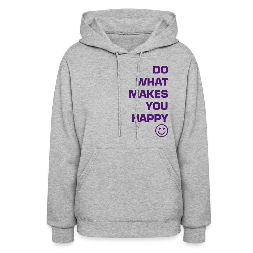 Do What Makes You Happy :)  Women's Hoodie - heather gray