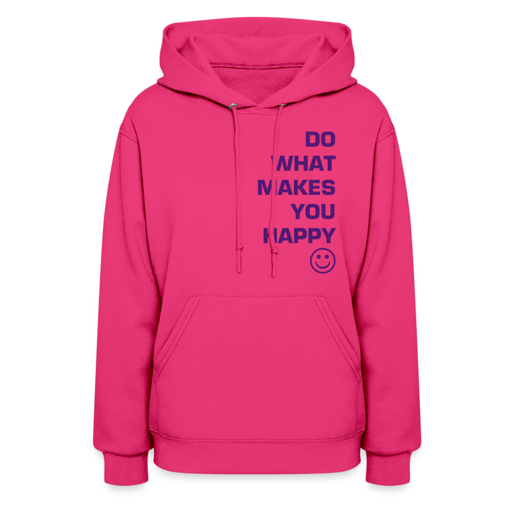 Do What Makes You Happy :)  Women's Hoodie - fuchsia