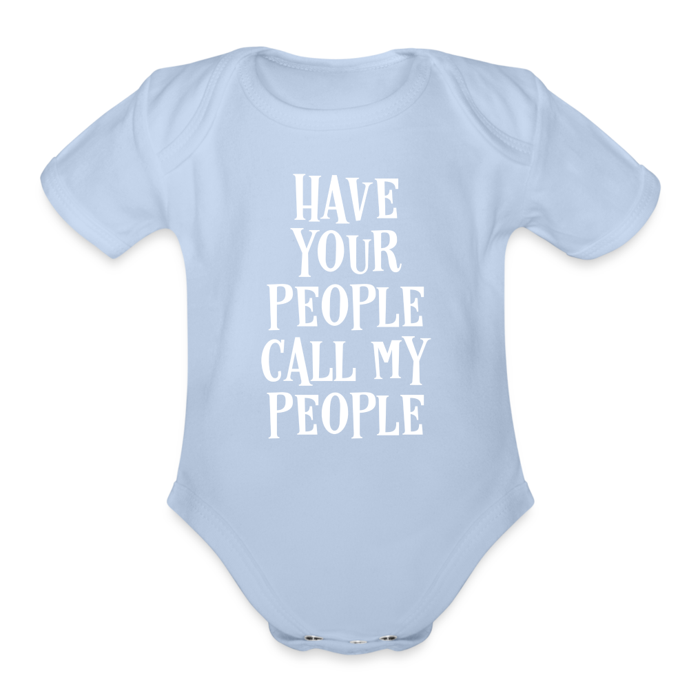 Have Your People Call My People Organic Short Sleeve Baby Bodysuit - sky