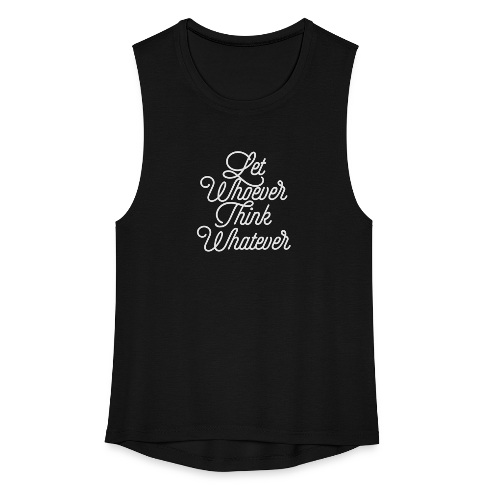 Let Whoever Think Whatever Women's Flowy Muscle Tank by Bella - black