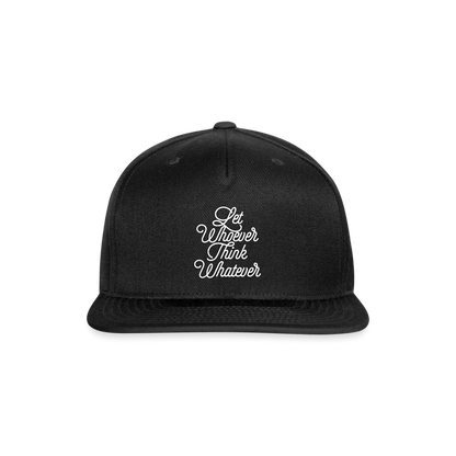 Let Whoever Think Whatever Snapback Baseball Cap - black