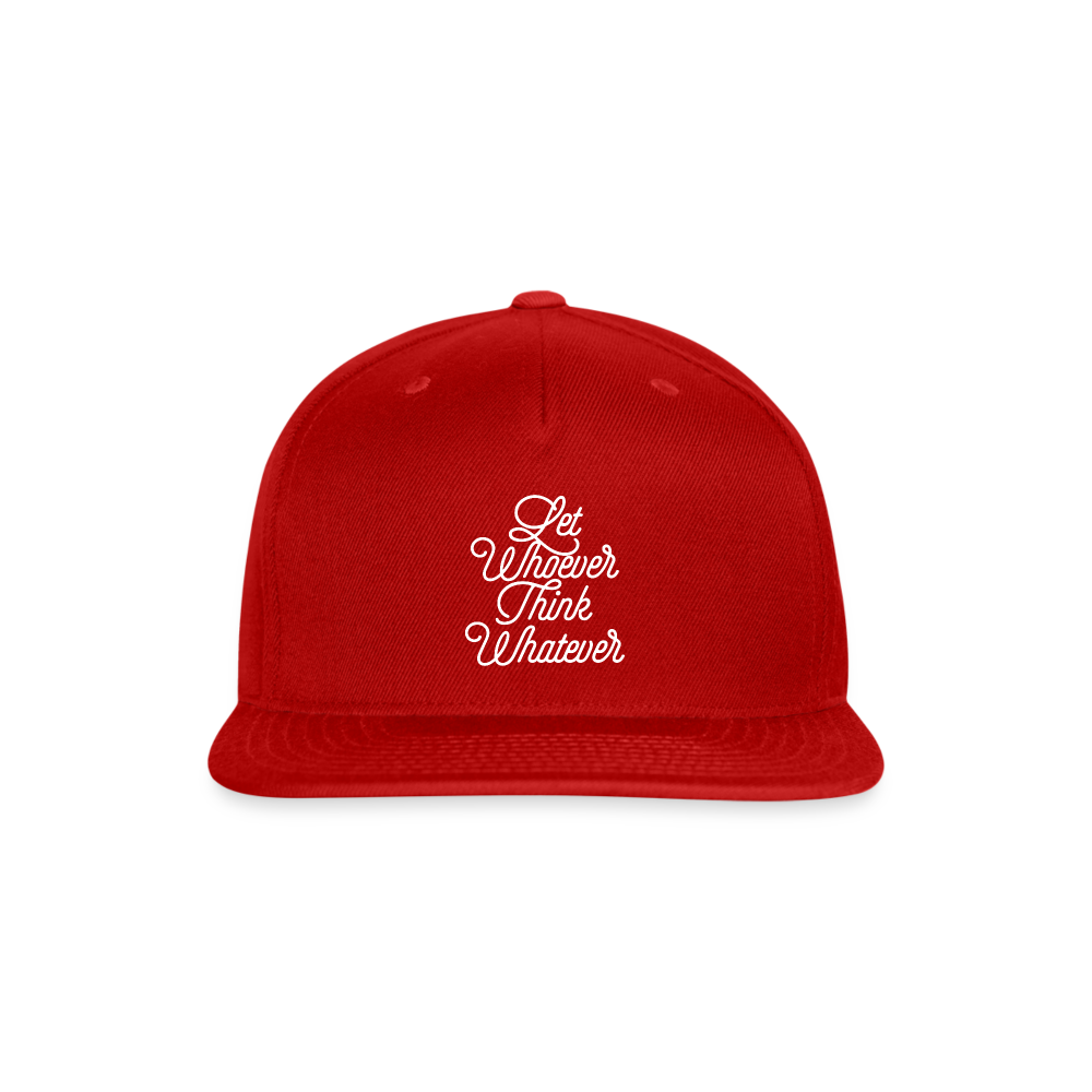 Let Whoever Think Whatever Snapback Baseball Cap - red