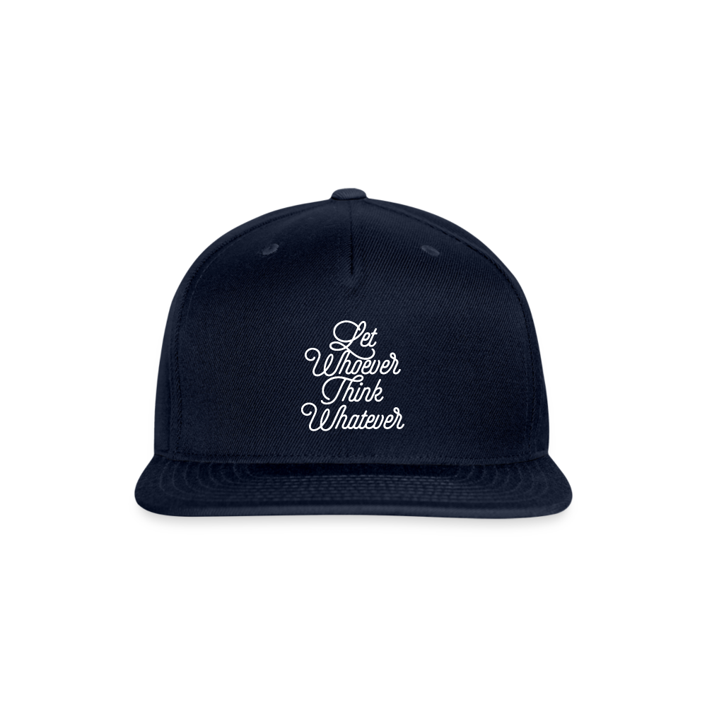 Let Whoever Think Whatever Snapback Baseball Cap - navy