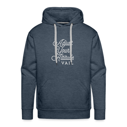 Adjust Your Altitude Men’s Premium Hoodie - heather denim