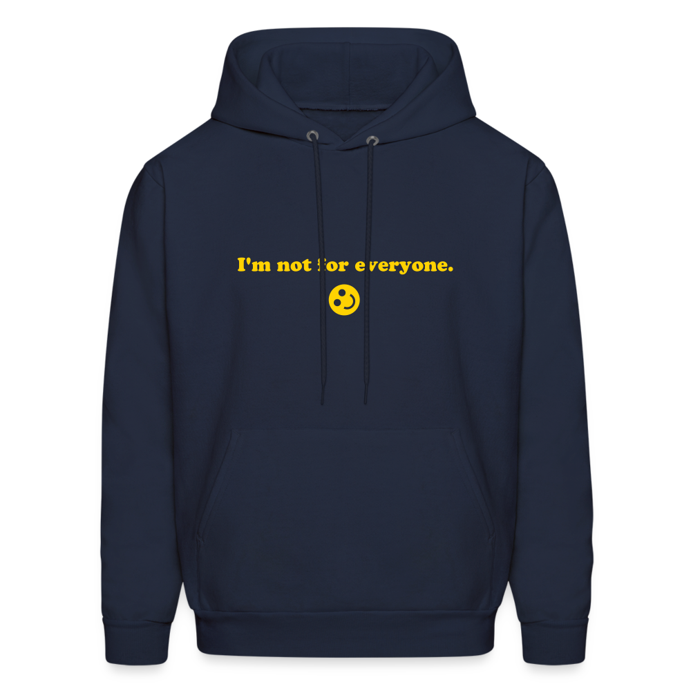 I'm Not For Everyone Men's Hoodie - navy