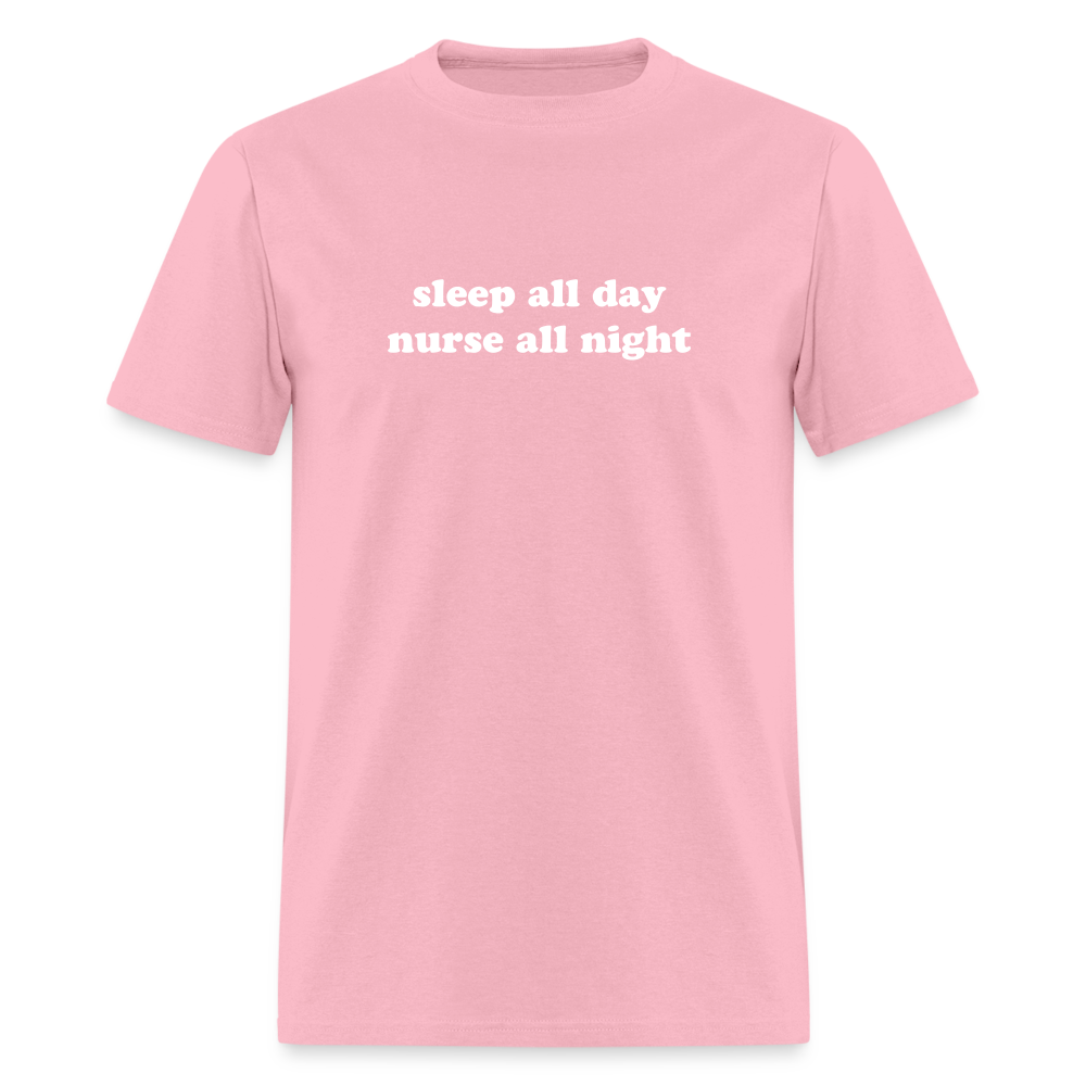 Sleep All Day Nurse All Night Unisex Classic T-Shirt - pink