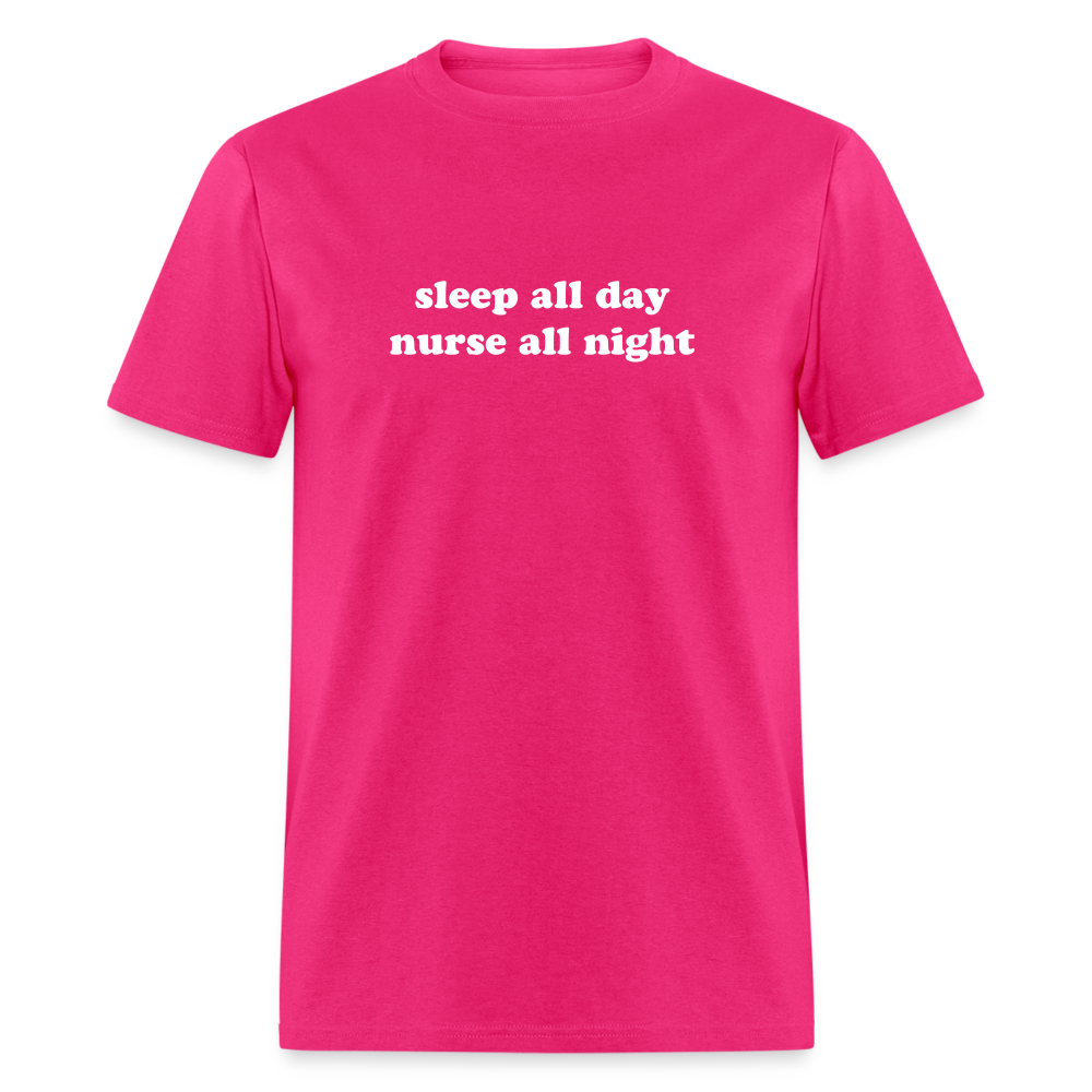 Sleep All Day Nurse All Night Unisex Classic T-Shirt - fuchsia