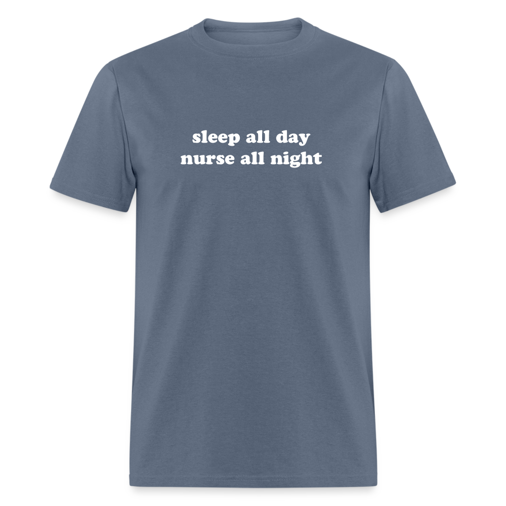 Sleep All Day Nurse All Night Unisex Classic T-Shirt - denim