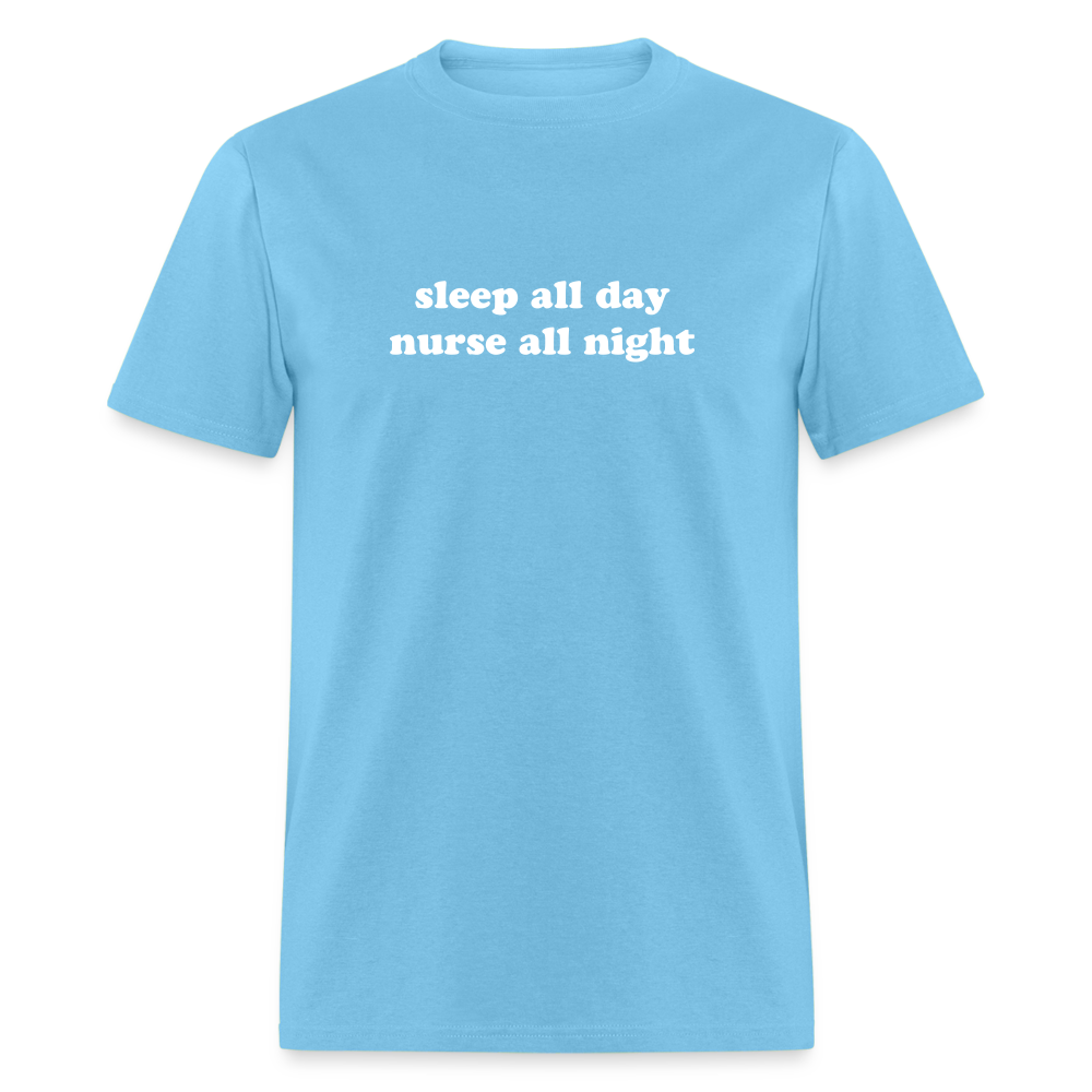 Sleep All Day Nurse All Night Unisex Classic T-Shirt - aquatic blue