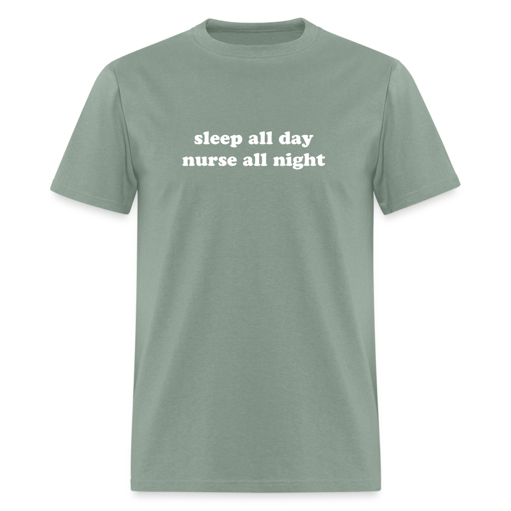 Sleep All Day Nurse All Night Unisex Classic T-Shirt - sage