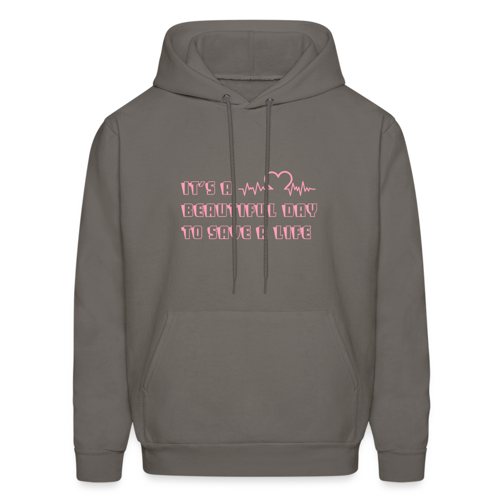 It's a Beautiful Day to Save a Life Men's Hoodie - asphalt gray