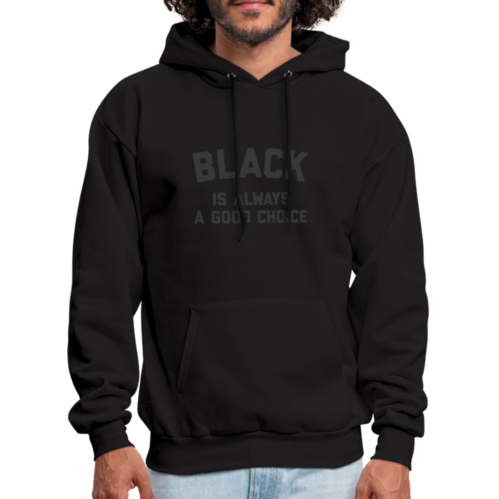Black is Always a Good Choice Men's Hoodie - black