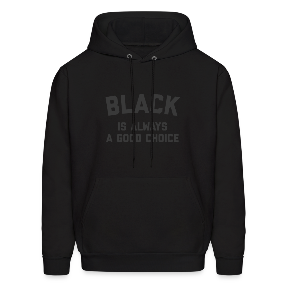 Black is Always a Good Choice Men's Hoodie - black