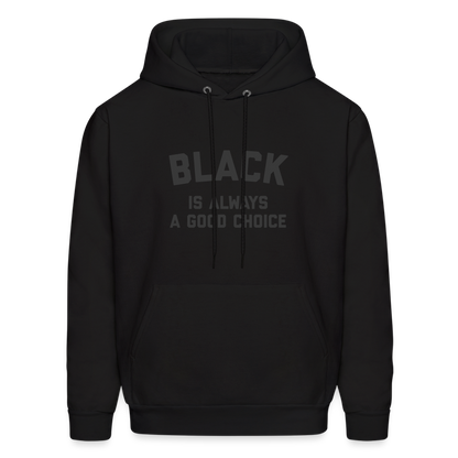Black is Always a Good Choice Men's Hoodie - black