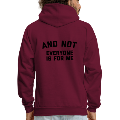 I'm Not For Everyone and Not Everyone is For Me Men's Hoodie - burgundy
