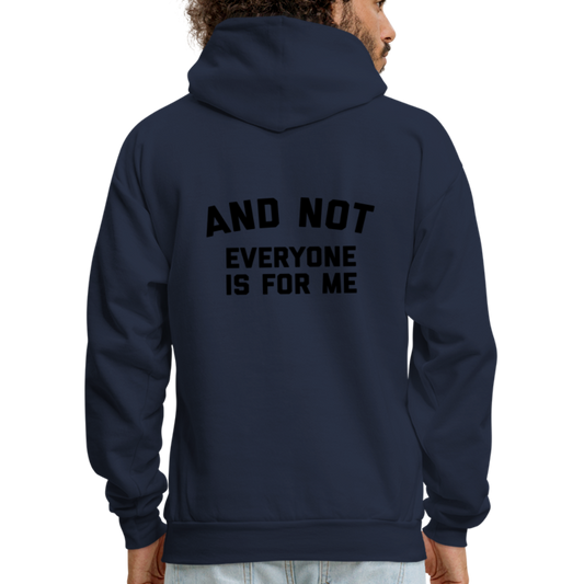 I'm Not For Everyone and Not Everyone is For Me Men's Hoodie - navy