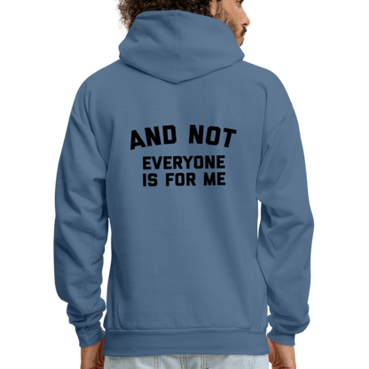 I'm Not For Everyone and Not Everyone is For Me Men's Hoodie - denim blue