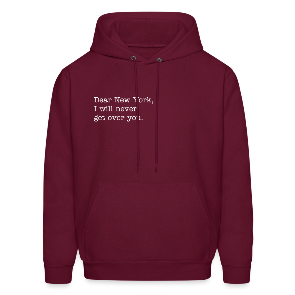 Dear New York, I Will Never Get Over You Men's Hoodie - burgundy